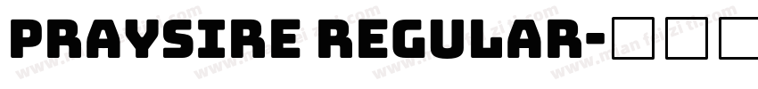 Praysire Regular字体转换